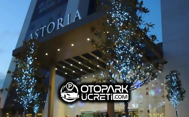 Astoria AVM Otopark Ücreti
