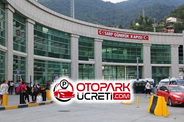 Sarp Sınır Kapısı Otopark Ücretleri