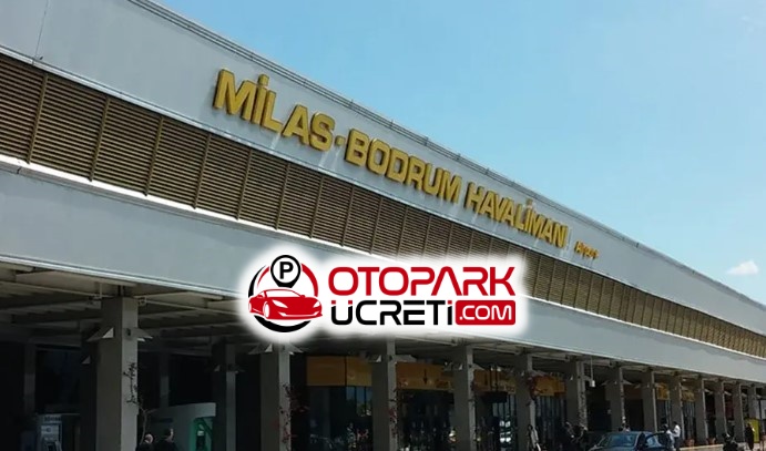 Bodrum Havalimanı Otopark Ücreti