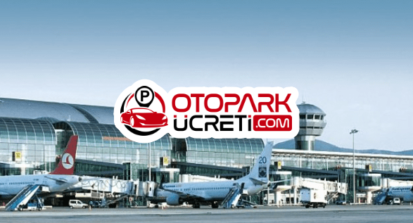İzmir Adnan Menderes Otopark Ücreti